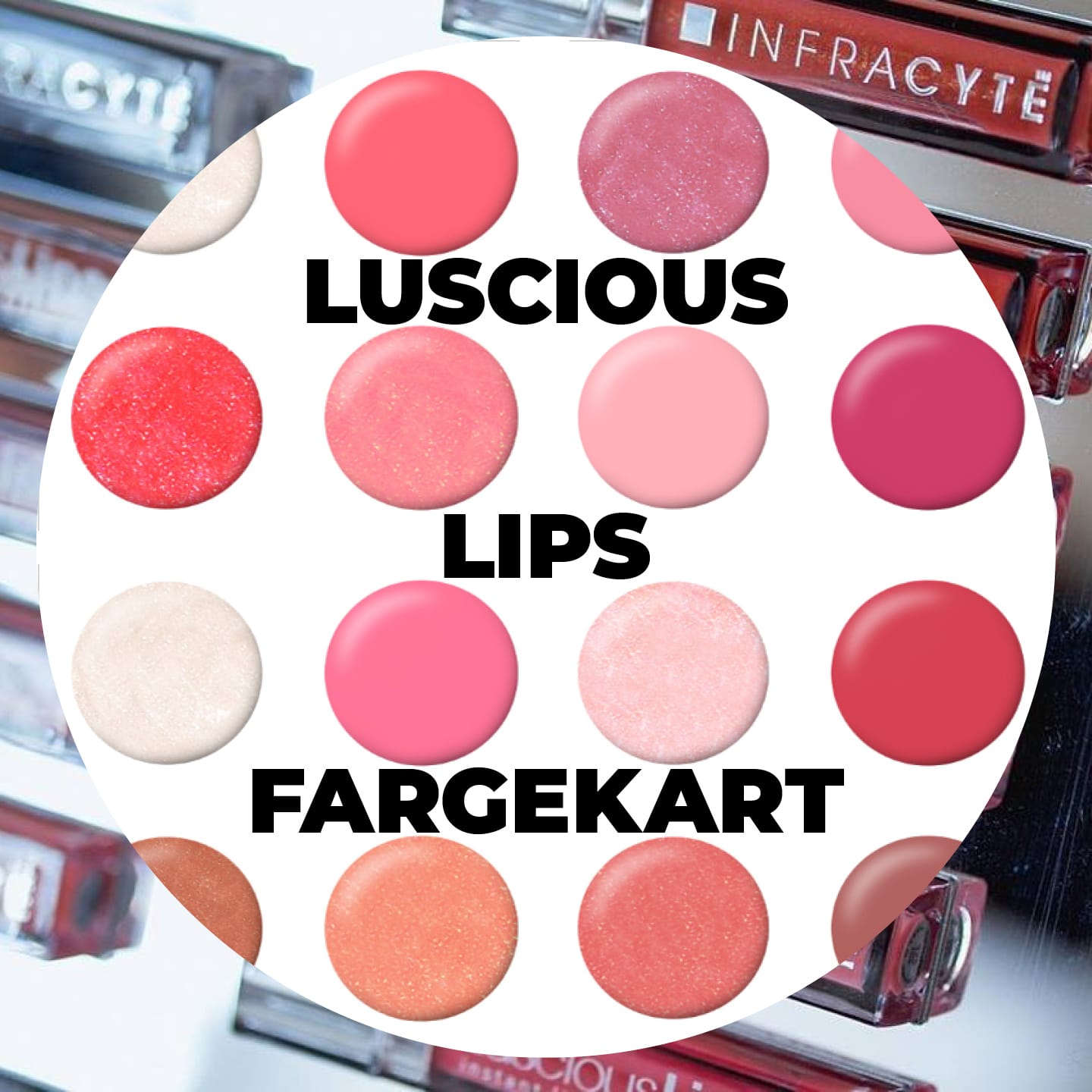 INFRACYTE LUSCIOUS LIPS FARGEKART