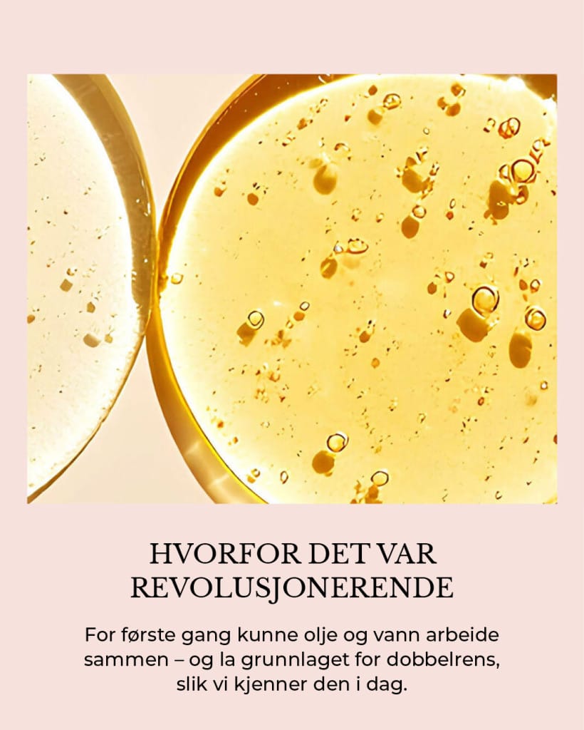 HVORFOR DET VAR REVOLUSJONERENDE. For første gang kunne olje og vann arbeide sammen – og la grunnlaget for dobbelrens, slik vi kjenner den i dag. Det som startet som en innovasjon i laboratoriet, ble senere grunnlaget for et helt nytt renseprinsipp.