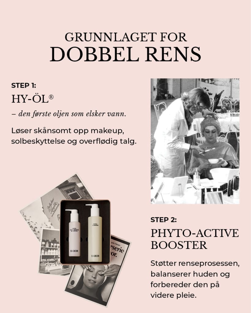 GRUNNLAGET FOR DOBBEL RENS. STEP 1: HY-ÖL® – den første oljen som elsker vann. Løser skånsomt opp makeup, solbeskyttelse og overflødig talg. STEP 2: PHYTO-ACTIVE BOOSTER. Støtter renseprosessen, balanserer huden og forbereder den på videre pleie.